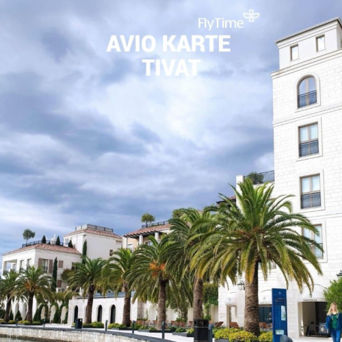 AVIO KARTE BEOGRAD TIVAT: POVRATNE KARTE VEĆ OD 109 EUR!