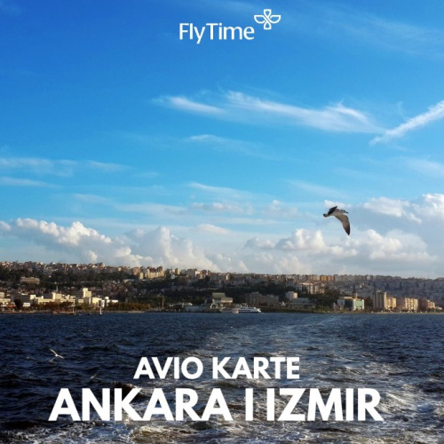 ANKARA I IZMIR: PROMOTIVNE CENE AVIO KARATA! JEDAN PRAVAC VEĆ OD 75 EUR!