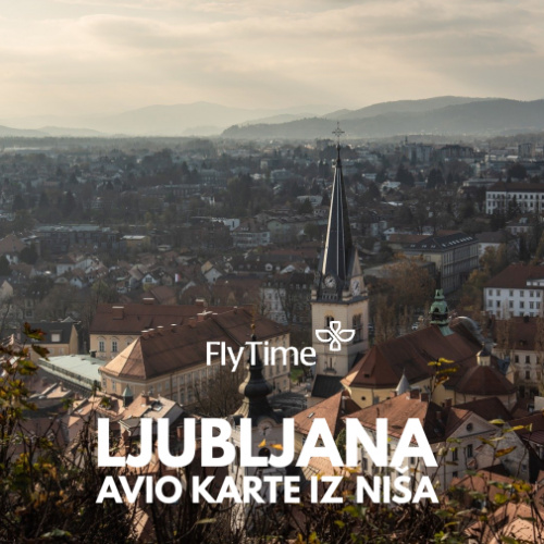LJUBLJANA - AVIO KARTE IZ NIŠA OD 21 EUR!